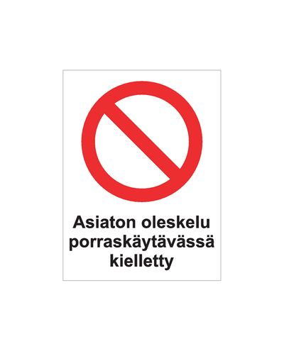 Uautorisert opphold i trappeoppgangen forbudt, Klistremerke, 200x300 mm